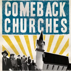 Comeback Churches: How 300 Churches Turned Around and Yours Can, Too